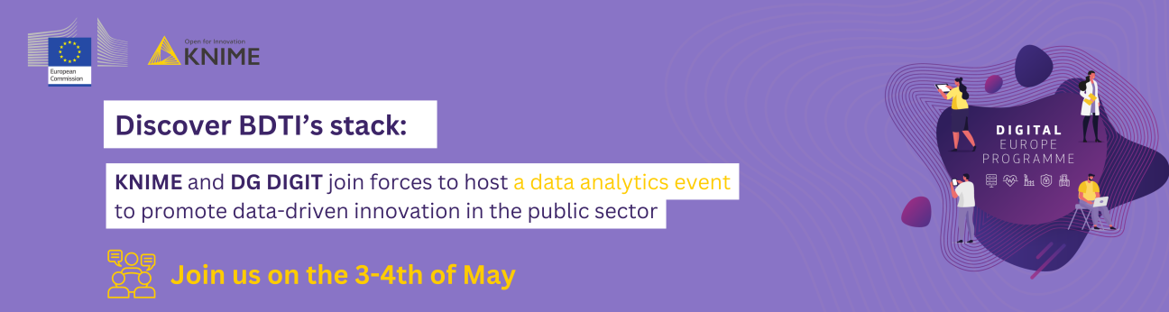 Banner: Discover BDTI's stack: KNIME and DG DIGIT join forces to host a data analytics event to promote data-driven innovation in the public sector