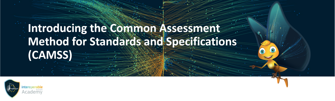 Introducing the Common Assessment Method for Standards and Specifications (CAMSS)