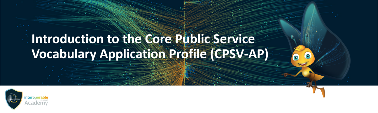 Introduction to the Core Public Service Vocabulary Application Profile (CPSV-AP)